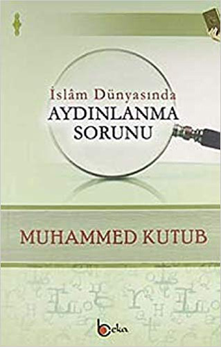 İslam Dünyasında Aydınlanma Sorunu