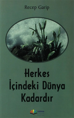 Herkes İçindeki Dünya Kadardır