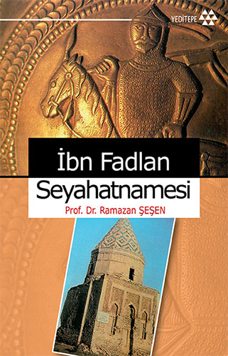 İbn Fadlan Seyahatnamesi