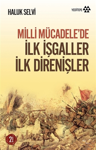 Milli Mücadele’de İlk İşgaller İlk Direnişler