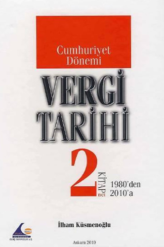 Cumhuriyet Dönemi Vergi Tarihi (Ciltli)