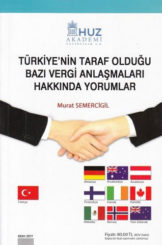 Türkiye'nin Taraf Olduğu Bazı Vergi Anlaşmaları Hakkında Yorumlar