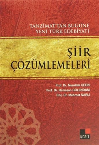 Tanzimat'tan Bugüne Yeni Türk Edebiyatı Şiir Çözümlemeleri