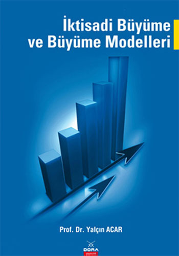 İktisadi Büyüme ve Büyüme Modelleri