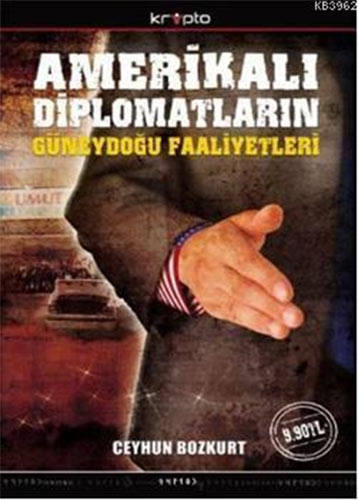 Amerikalı Diplomatların Güneydoğu Faaliyetleri ( Cep Boy )