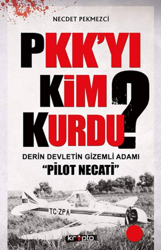 PKK'yı Kim Kurdu?