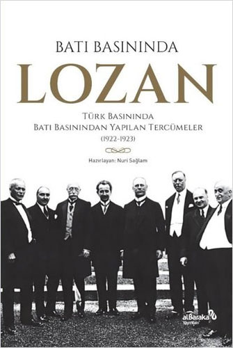 Batı Basınında Lozan - Türk Basınında Batı Basınından Yapılan Tercümeler 1922 - 1923