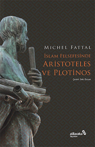 İslam Felsefesinde Aristoteles ve Plotinos