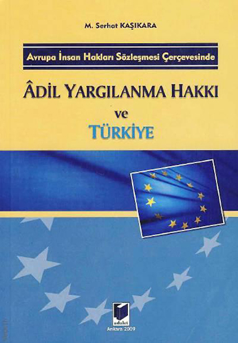 Adil Yargılanma Hakkı ve Türkiye