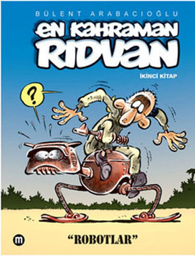 En Kahraman Rıdvan İkinci Kitap - Robotlar