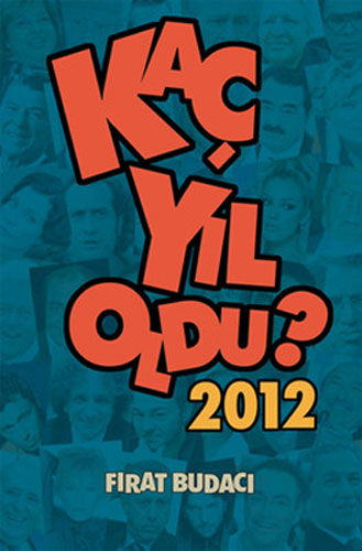 Kaç Yıl Oldu? 2012