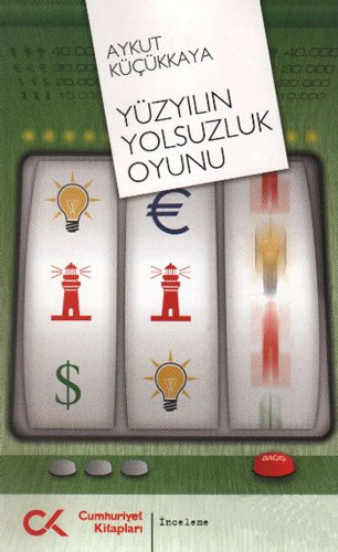 Yüzyılın Yolsuzluk Oyunu