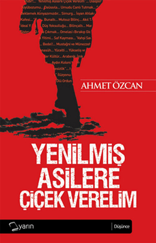 Yenilmiş Asilere Çiçek Verelim