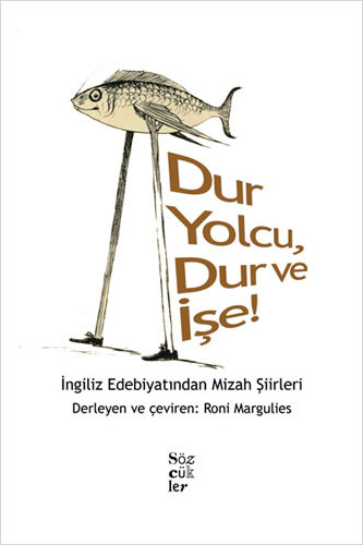 Dur Yolcu, Dur ve İşe!