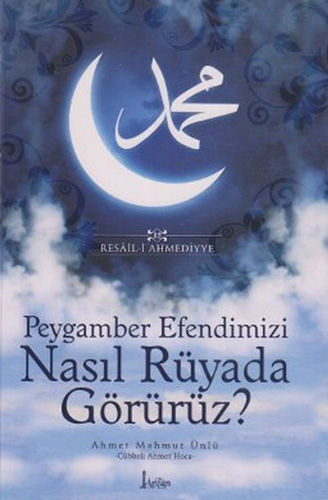 Peygamber Efendimizi Nasıl Rüyada Görürüz?