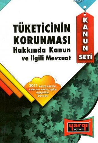 Tüketicinin Korunması Hakkında Kanun ve İlgili Mevzuat