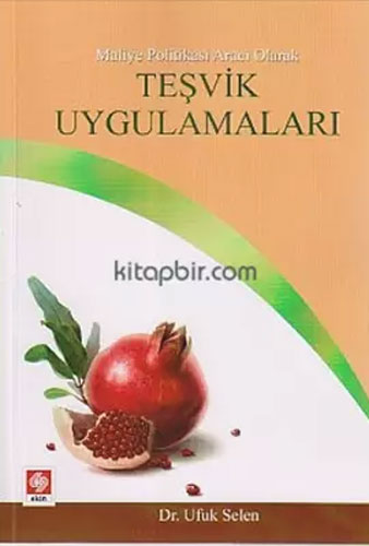 Maliye Politikası Aracı Olarak Teşvik Uygulamaları