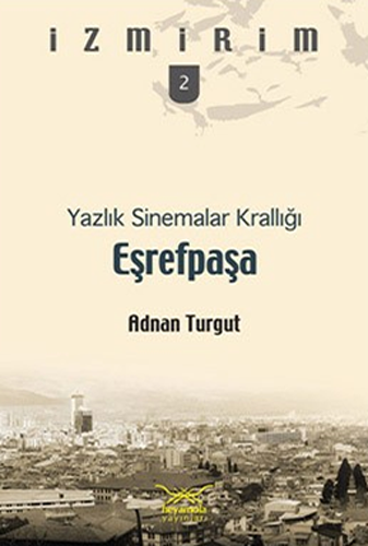 Yazlık Sinemalar Krallığı - Eşrefpaşa