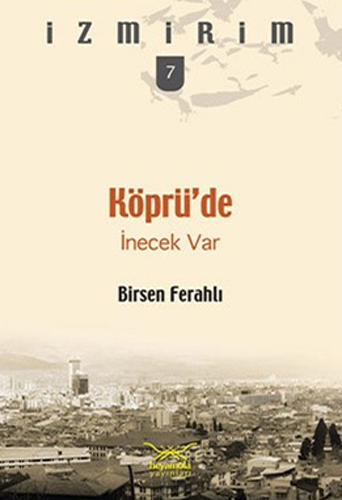 Köprü’de İnecek Var