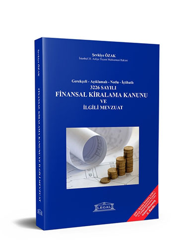 3226 Sayılı Finansal Kiralama Kanunu ve İlgili Mevzuat