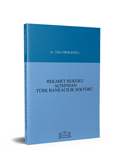 Rekabet Hukuku Açısından Türk Bankacılık Sektörü