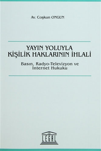 Yayın Yoluyla Kişilik Haklarının İhlali