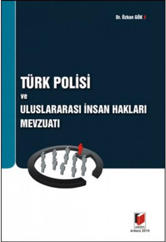 Türk Polisi ve Uluslararası İnsan Hakları Mevzuatı