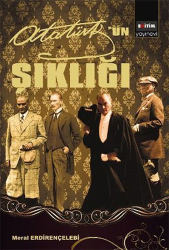 Mustafa Kemal Atatürk’ün Şıklığı