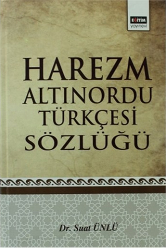 Harezm Altınordu Türkçesi Sözlüğü