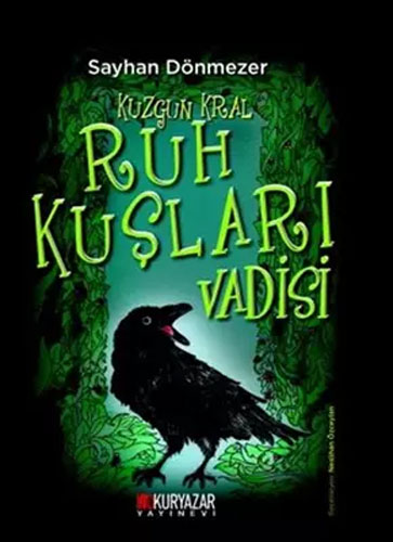 Kuzgun Kral - Ruh Kuşları Vadisi