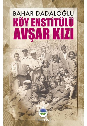 Köy Enstitülü Avşar Kızı