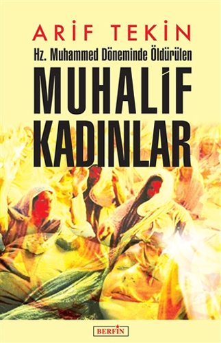 Hz. Muhammed Döneminde Öldürülen Muhalif Kadınlar