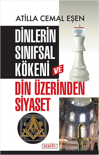 Dinlerin Sınıfsal Kökeni ve Din Üzerinden Siyaset