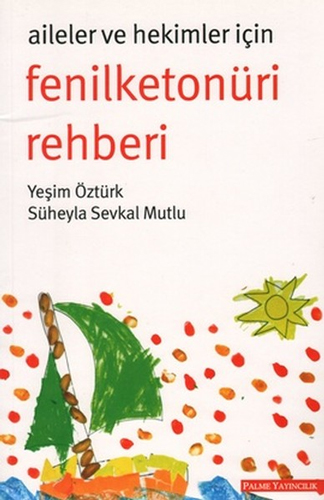 Aileler ve Hekimler İçin Fenilketonüri Rehberi