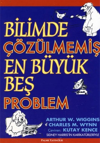 Bilimde Çözülmemiş En Büyük Beş Problem