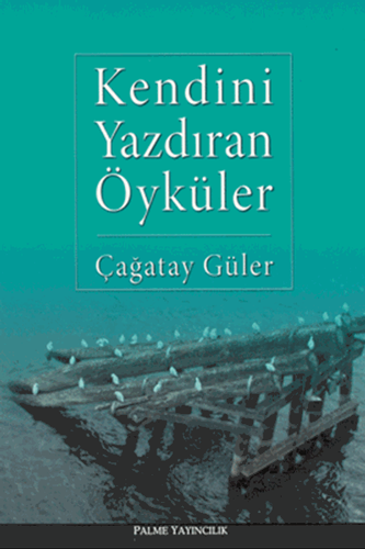 Kendini Yazdıran Öyküler