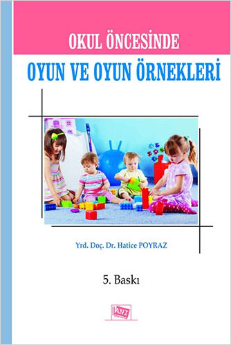 Okul Öncesinde Oyun ve Oyun Örnekleri