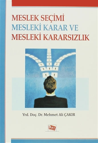 Meslek Seçimi Mesleki Karar ve Mesleki Kararsızlık