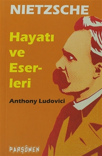 Nietzsche - Hayatı ve Eserleri