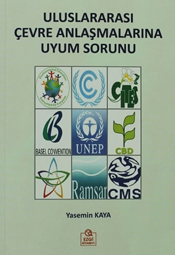 Uluslararası Çevre Anlaşmalarına Uyum Sorunu