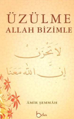 Üzülme Allah Bizimle