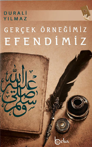 Gerçek Örneğimiz Efendimiz