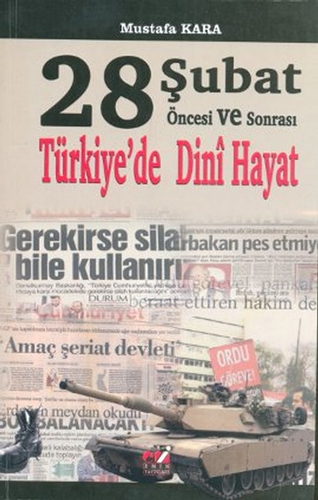 28 Şubat Öncesi ve Sonrası Türkiye'de Dini Hayat