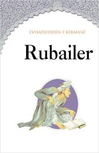 Evhadüddin-i Kirmani Rubailer 