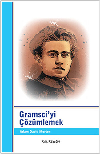 Gramsci’yi Çözümlemek