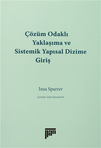 Çözüm Odaklı Yaklaşıma ve Sistemik Yapısal Dizime Giriş