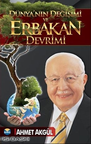 Dünya'nın Değişimi ve Erbakan Devrimi