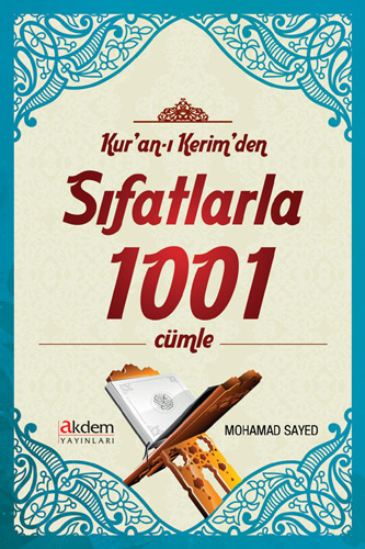 Kuran-ı Kerimden Sıfatlarla 1001 Cümle