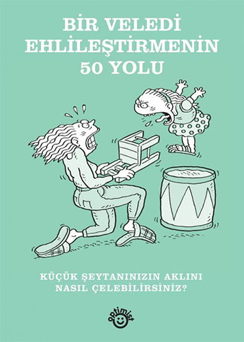 Bir Veledi Ehlileştirmenin 50 Yolu