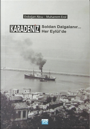 Karadeniz Soldan Dalgalanır Her Eylül'de